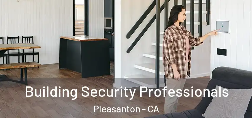  Building Security Professionals Pleasanton - CA