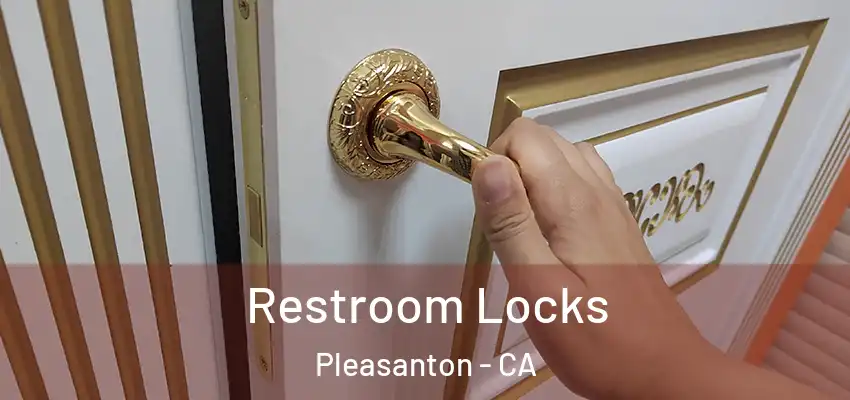 Restroom Locks Pleasanton - CA