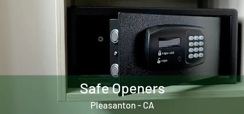  Safe Openers Pleasanton - CA