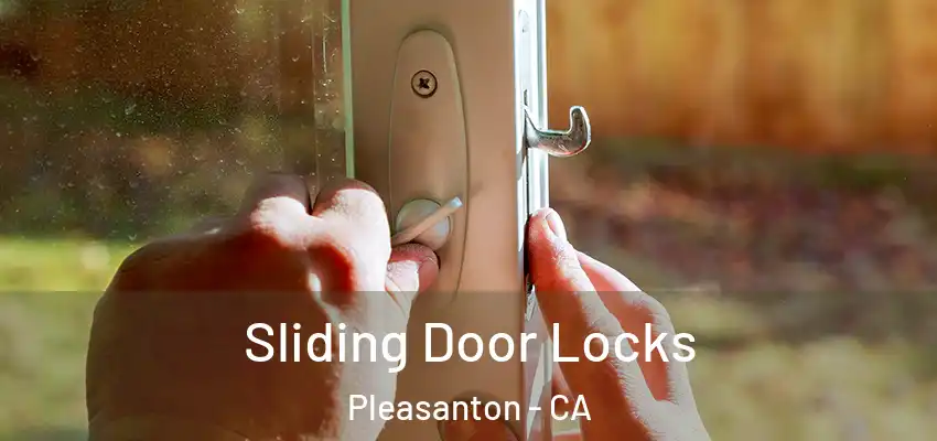  Sliding Door Locks Pleasanton - CA